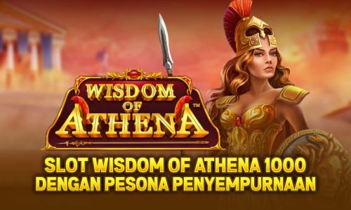 Upcoming : Slot Wisdom of Athena 1000 dengan Pesona Penyempurnaan